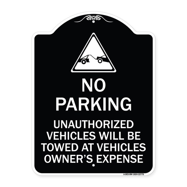 Signmission Unauthorized Vehicles Towed Owner Expense W/ Graphic Heavy-Gauge Alum, 18" L, 24" H, BW-1824-22775 A-DES-BW-1824-22775 - main